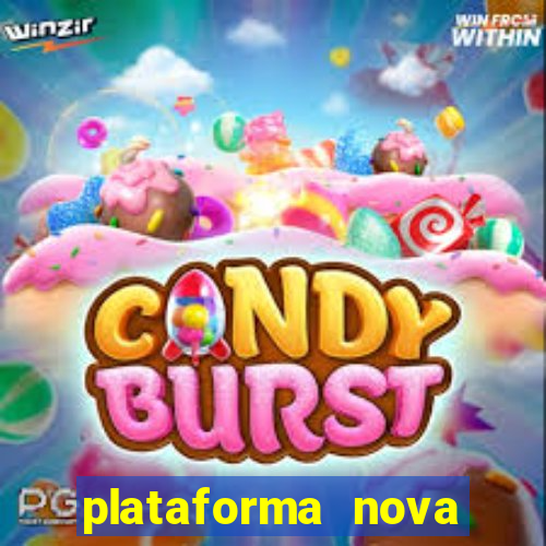 plataforma nova pagando hoje